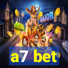 a7 bet